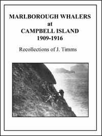 Marlborough Whalers at Campbell Island 1909-1916 Marlborough Whalers at Campbell Island 1909-1916